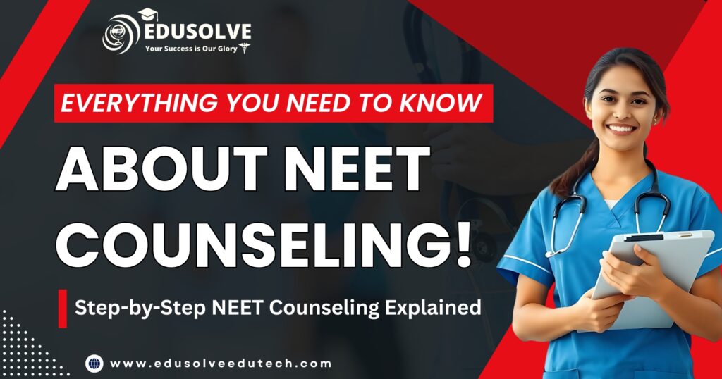 Everything You Need to Know About NEET Counseling!